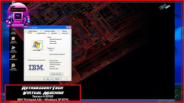 RetroescentTech Virtual Machine Series Season 4 EP26 IBM Thinkpad A31   Windows XP RTM