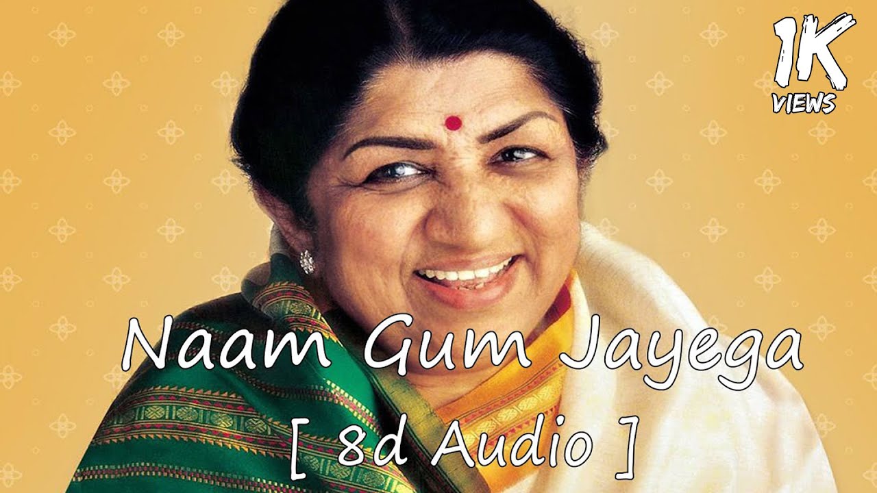 naam gum jayega [ 8d Audio ] song lata mangeshkar