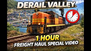 Derail valley 1 hour haul special video