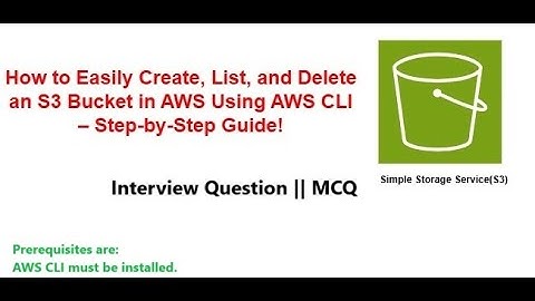 How to Easily Create, List, and Delete an S3 Bucket in AWS Using AWS CLI – Step-by-Step Guide