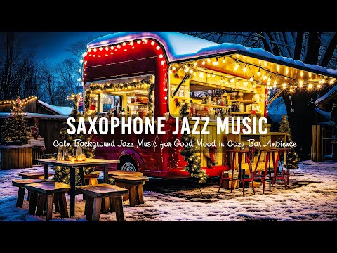 Smooth Saxophone Jazz Music in a Cozy Christmas Ambience ~ Calm Background Jazz Music for Good Mood