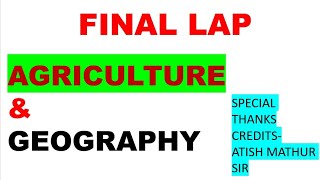 Agriculture and geography final lap #ias #upsc#upscpreparation #geography