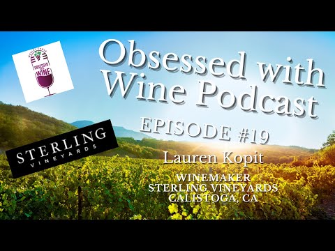 Obsessed with Wine - Lauren Kopit - Winemaker - Sterling Vineyards 20