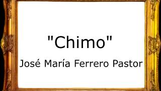 Chimo - José María Ferrero Pastor [Marcha Mora]