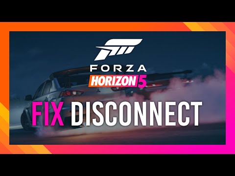 Fix Disconnecting issue | Forza Horizon 5 | Full Guide + Info