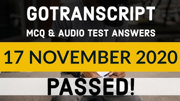 GoTranscript - Go Transcript Test Answers 17 November 2020 | gotranscript test answer 2020 | Passed
