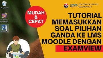 Tutorial Memasukkan Soal Pilihan Ganda di LMS Moodle dengan ExamView