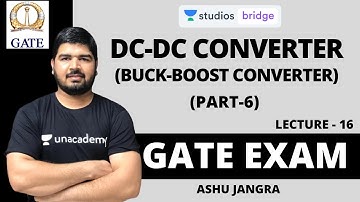 L16: DC-DC Converter (Buck-Boost Converter) Part-6 | Most Important topic for GATE 2020
