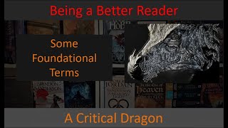 Being a Better Reader: Some Foundational Literary Terms