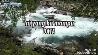 Ini Yang Ku Mampu (Lirik Video)❤️ - DATA