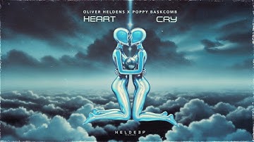 Oliver Heldens & Poppy Baskcomb - Heart Cry (Official Audio)