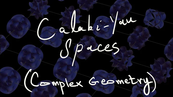 Complex Geometry | Calabi-Yau Manifold
