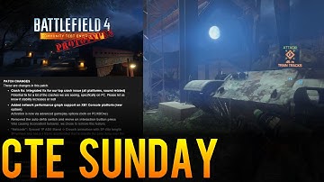 CTE Sunday - Night Maps, Callouts, Netcode, and More!  - Weekly BF4 CTE Update (MAR 8)