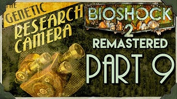 Bioshock 2 Remastered Walkthrough PART 9 RESEARCH CAMERA (1080p 60fps)