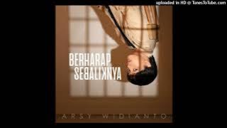Arsy Widianto - Berharap Sebaliknya - Composer :  Yovie Widianto &Arsy Widianto 2023 (CDQ)