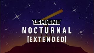 LEMMiNO - Nocturnal [EXTENDED 1 HOUR]