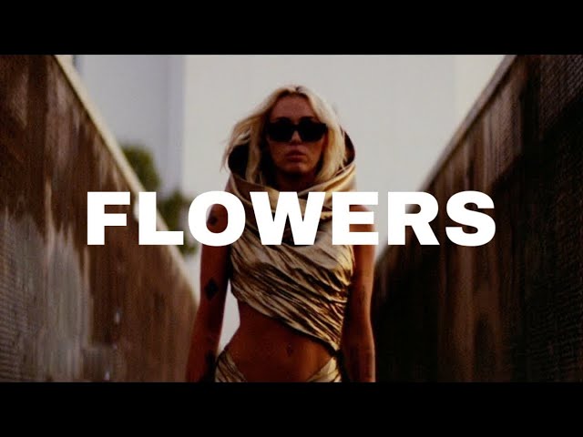 Flowers - Miley Cyrus [Vietsub + Lyrics]