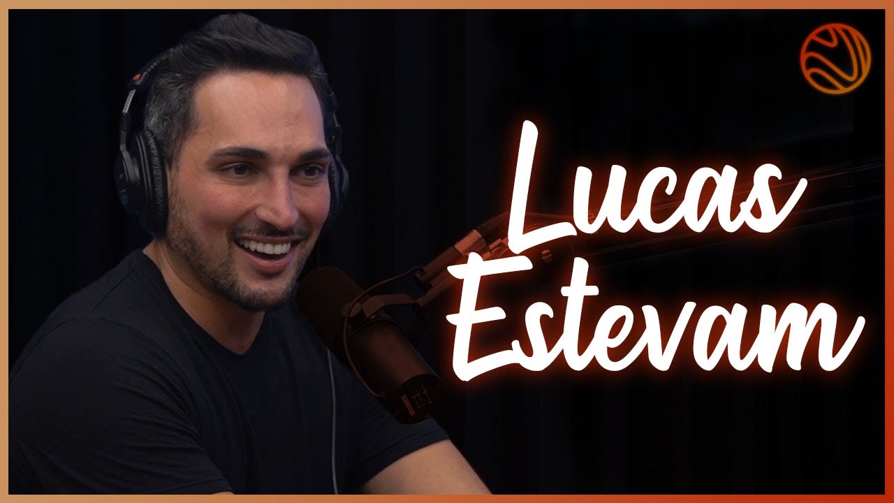 LUCAS ESTEVAM – Venus Podcast #47