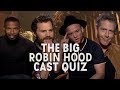 'He walks like a duck': The cast of Robin Hood test how well they know each other!