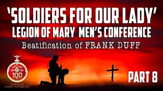 LEGION Of MARY Men's Conference | Prayer for the Beatification of Frank Duff