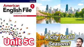 Unit 5C A City for All Seasons | Present Simple vs Continuous, Weather, Chicago–AEF Book 1 (3rd Ed.)