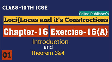 Class-10th Maths ICSE || Loci(Locus & Its constructions) || Ch-16 || Ex-16(A) Intro and Theorem-3&4