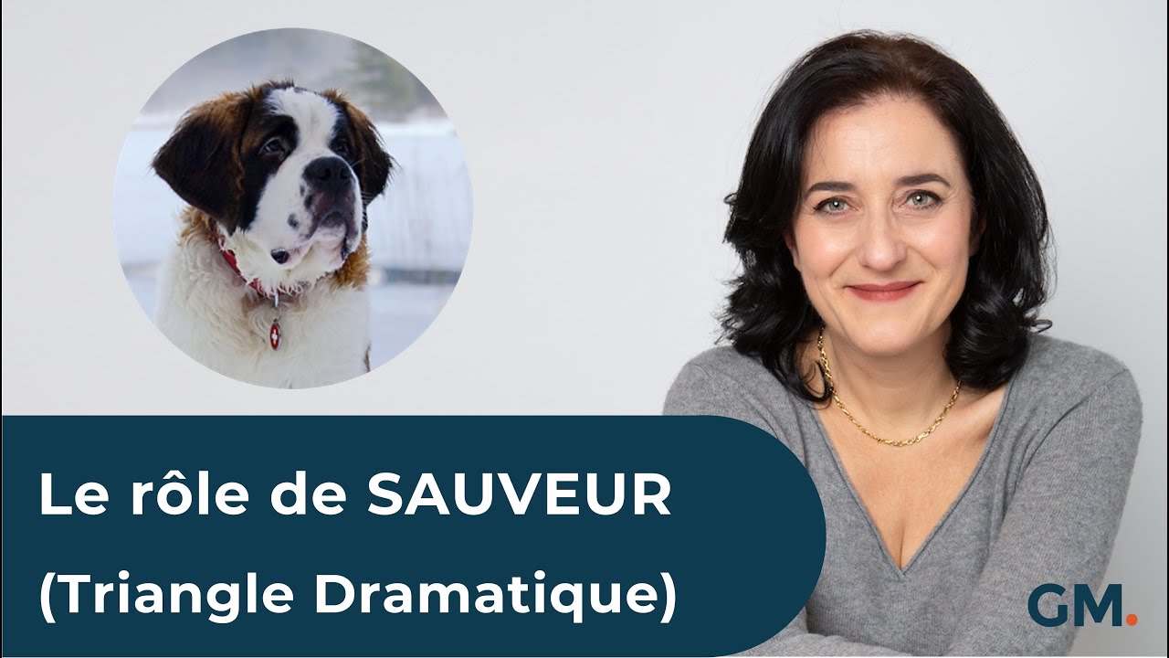 Le rôle du SAUVEUR (Jeux psychologiques - Triangle de Karpman)