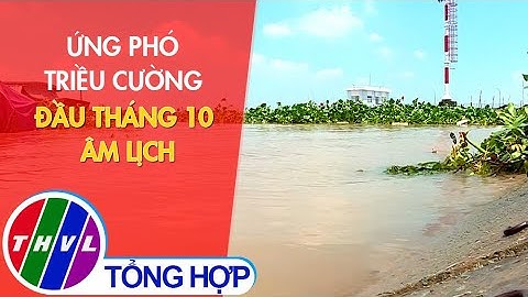 Ứng phó triều cường đầu tháng 10 Âm lịch