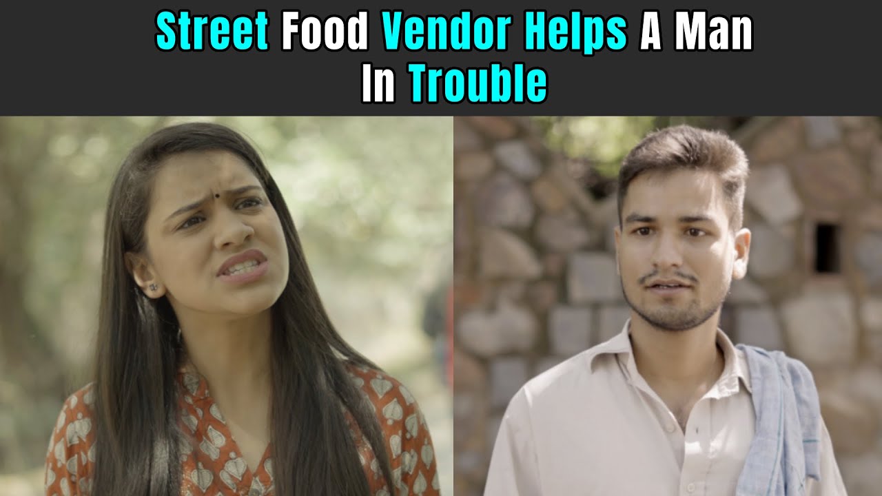 Street Food Vendor Helps A Man In Trouble  | Purani Dili Talkies | Hindi Short Films