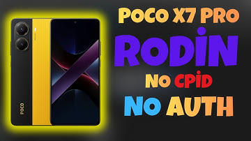 POCO X7 PRO REPAİR İMEİ NO AUTH NO CPİD RODİN 2025