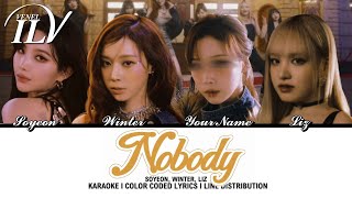 SOYEON, WINTER, LIZ - NOBODY | YOU As a Member OT4 | Karaoke + Color Coded Lyrics+Line Distribution