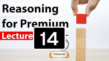 Reasoning / Logical aptitude Lecture 14 for #Premium