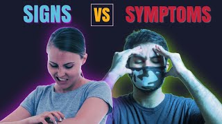 Difference between signs and symptoms