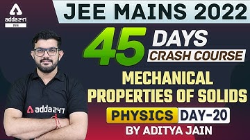 Mechanical Properties of Solids Class 12 | JEE Mains Physics Crash Course 2022 #20