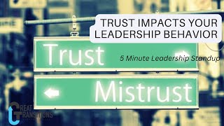 Trust Impacts Your Leadership Behavior
