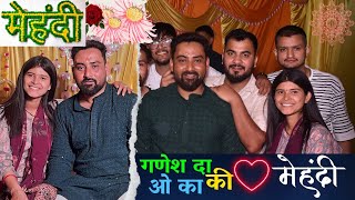 गणेश दा (ओ का)की मेहंदी में Full रौला रफ्फा|@SidhePahadSe #mehandiceremony #yt