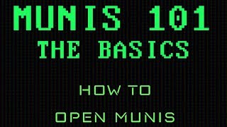 How to Open Munis - Munis 101.01