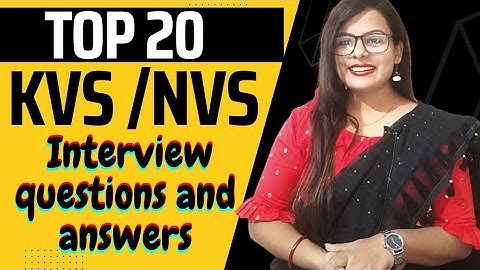 KVS Interview Questions and Answers for  (PRT/TGT/PGT) || NVS Interview Questions and Answers