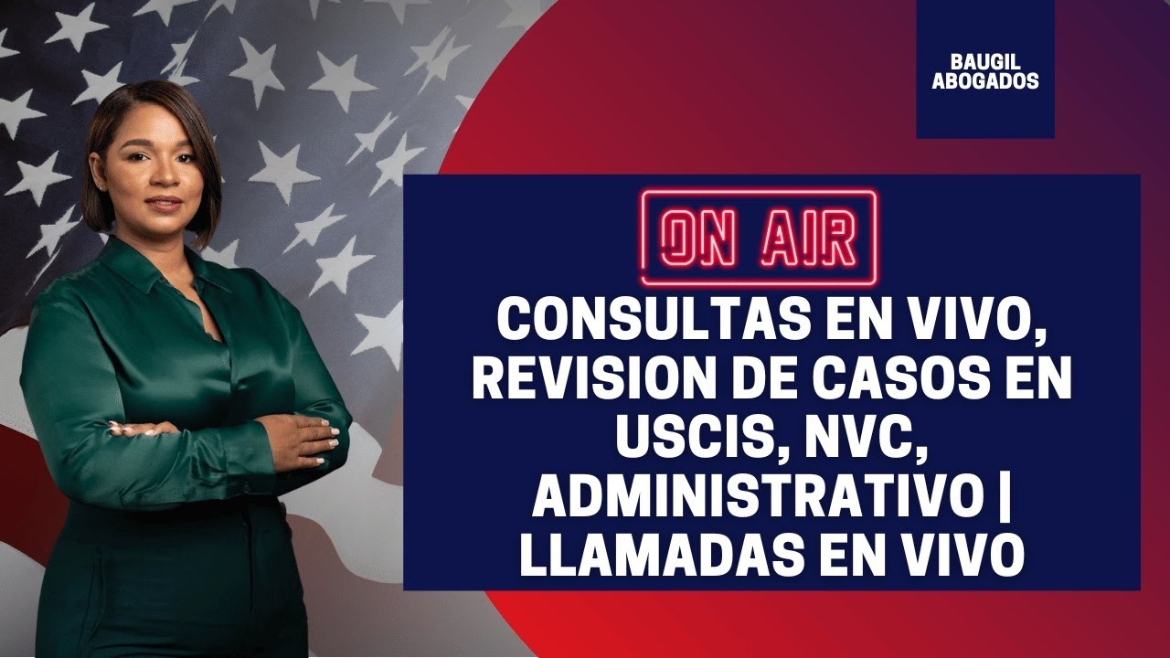 ULTIMAS NOTICIAS INMIGRACION | CONSULTAS EN VIVO, REVISAMOS TU CASO EN LINEA Y RECIBIMOS LLAMADAS