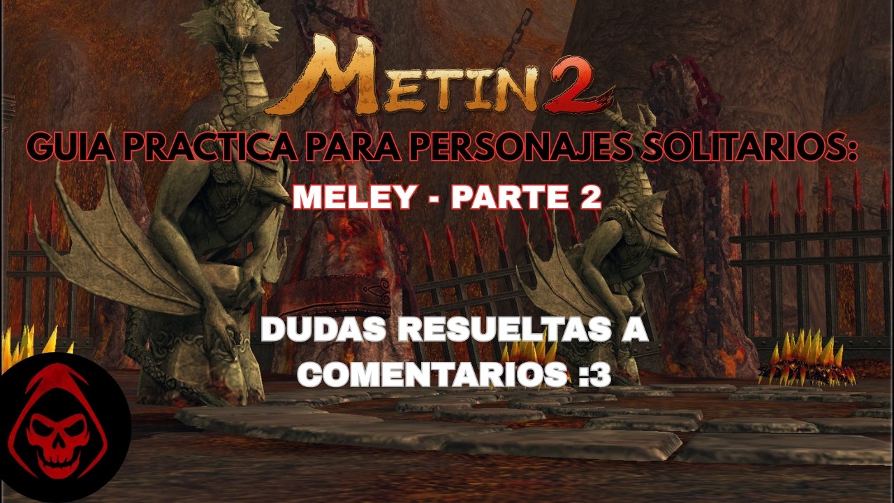 METIN2 RUBY: GUIA PRACTICA PARA PERSONAJES SOLITARIOS - MELEY PARTE 2
