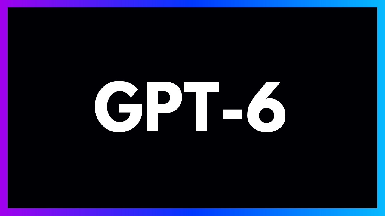 GPT-6 In 7 Minutes