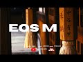 Cinematic Japan | Canon EOS M | Raw Video