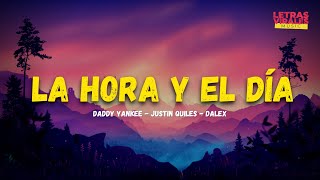 DADDY YANKEE, Justin Quiles, Dalex - La Hora y el Día