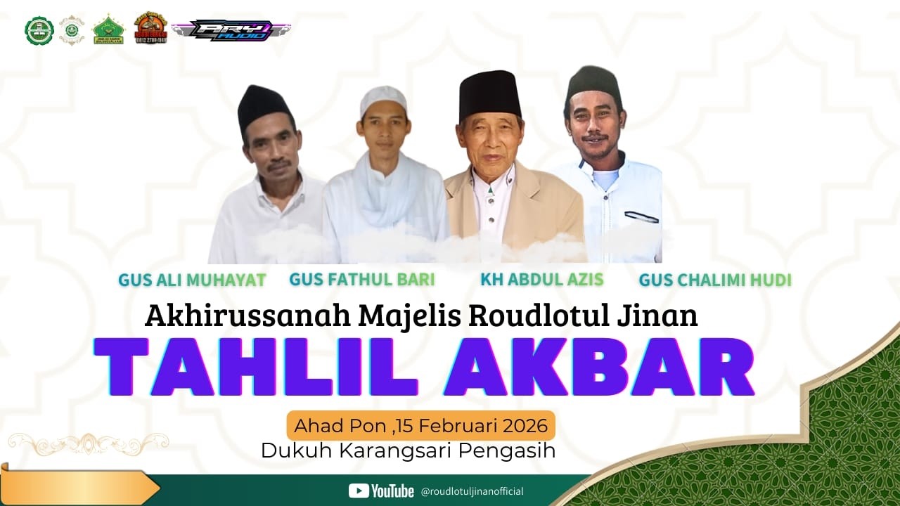 MAJELIS DZIKIR DAN SHOLAWAT ROUDLOTUL JINAN Spesial TAHLIL AKBAR