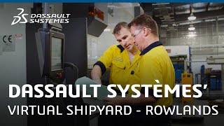 Virtual Shipyard - Rowlands - Dassault Systèmes