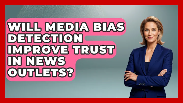 Will Media Bias Detection Improve Trust in News Outlets? | Media Literacy For Everyone News