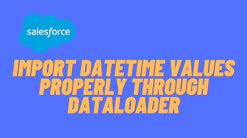 Salesforce: Properly Format Date and Time values in Excel and Google Sheets (Dataloader Import)