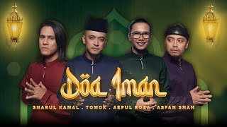 Doa Iman - Tomok, Aepul Roza, Asfan Shah & Sharul Kamal [ ]