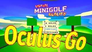 Virtual Mini Golf Reality on the Oculus Go