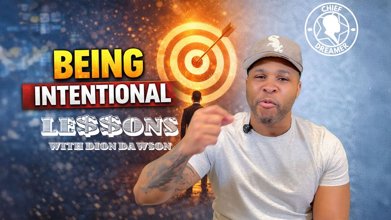 Le$$ons: Being Intentional Helps Makes Difficult Decisions, EASY 💲 Hosted by Dion Dawson